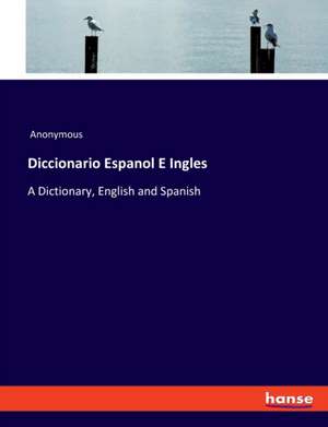 Diccionario Espanol E Ingles de Anonymous