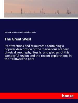 The Great West de Ferdinand Vandeveer Hayden