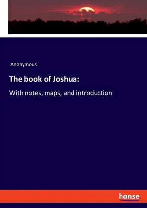 The book of Joshua: de Anonymous