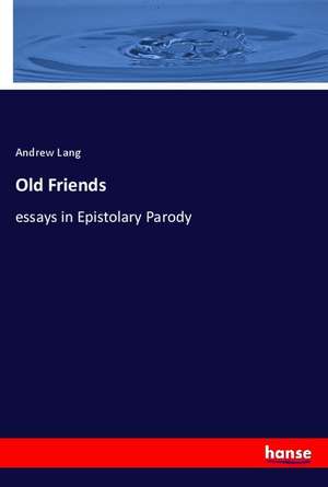 Old Friends de Andrew Lang