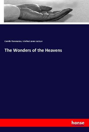 The Wonders of the Heavens de Camille Flammarion