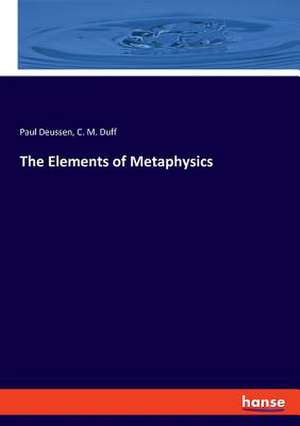 The Elements of Metaphysics de Paul Deussen