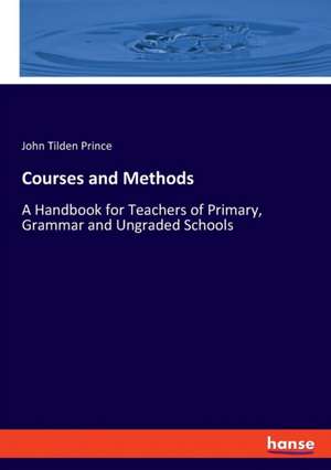 Courses and Methods de John Tilden Prince