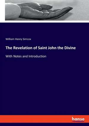 The Revelation of Saint John the Divine de William Henry Simcox