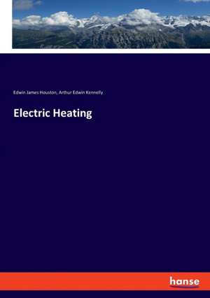 Electric Heating de Edwin James Houston