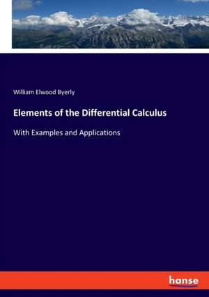 Elements of the Differential Calculus de William Elwood Byerly