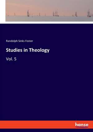 Studies in Theology de Randolph Sinks Foster