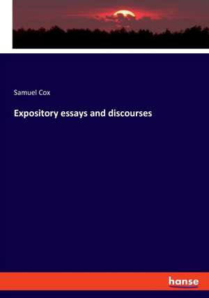 Expository essays and discourses de Samuel Cox