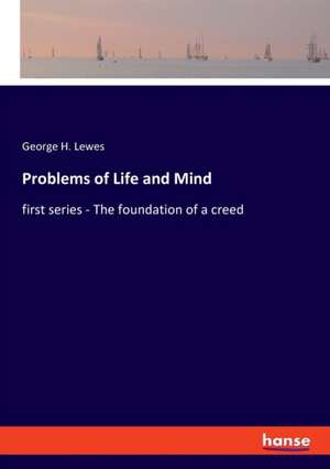 Problems of Life and Mind de George H. Lewes