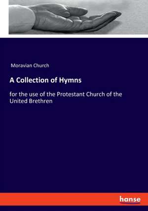 A Collection of Hymns de Moravian Church