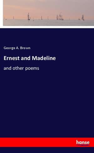 Ernest and Madeline de George A. Brown