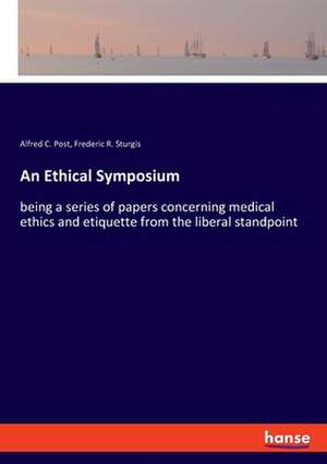 An Ethical Symposium de Alfred C. Post