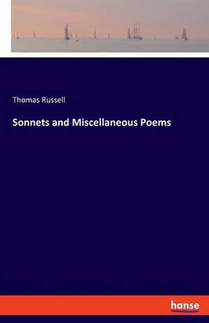 Sonnets and Miscellaneous Poems de Thomas Russell