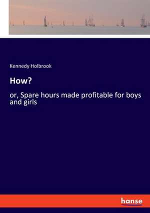 How? de Kennedy Holbrook