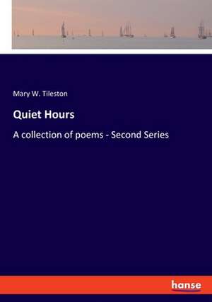 Quiet Hours de Mary W. Tileston