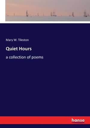 Quiet Hours de Mary W. Tileston