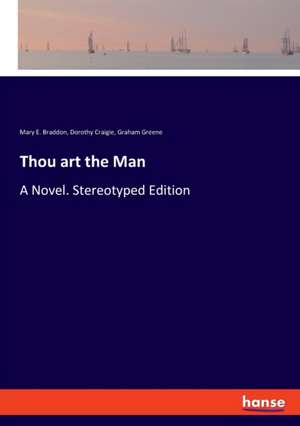 Thou art the Man de Mary E. Braddon