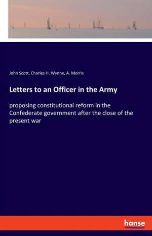 Letters to an Officer in the Army de John Scott