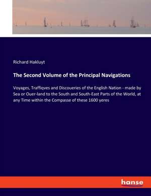 The Second Volume of the Principal Navigations de Richard Hakluyt