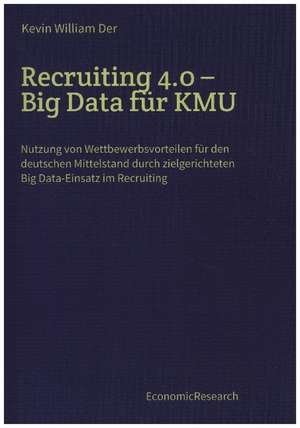 Recruiting 4.0 ¿ Big Data für KMU de Kevin William der