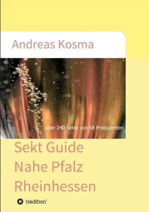 Sekt Guide Nahe Pfalz Rheinhessen de Andreas Kosma