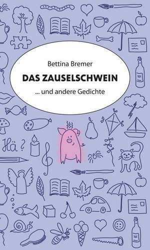 Das Zauselschwein de Bettina Bremer