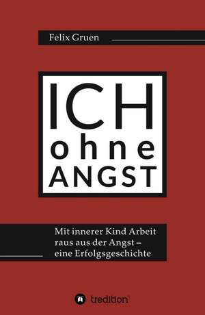 Ich ohne Angst de Felix Gruen
