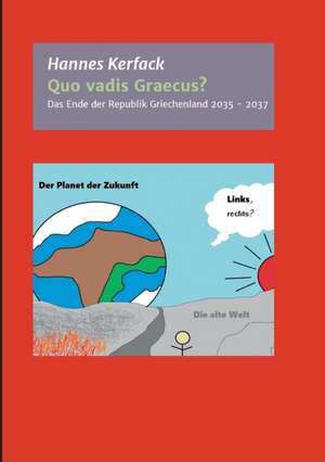 Quo vadis Graecus? de Hannes Kerfack