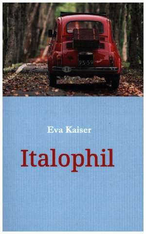 Italophil de Eva Kaiser