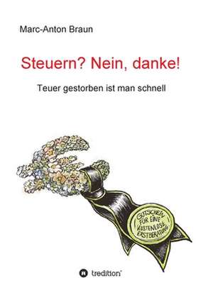 Steuern? Nein, danke! de Marc-Anton Braun