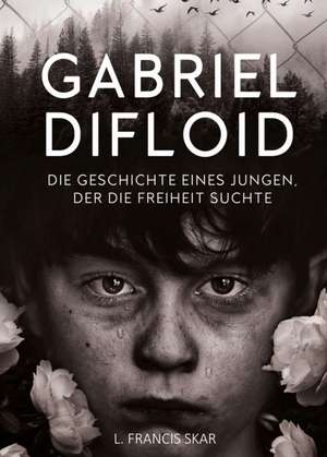 Gabriel DiFloid de L. Francis Skar