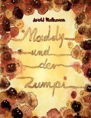 Maddy und der Zumpi de Astrid Wallraven