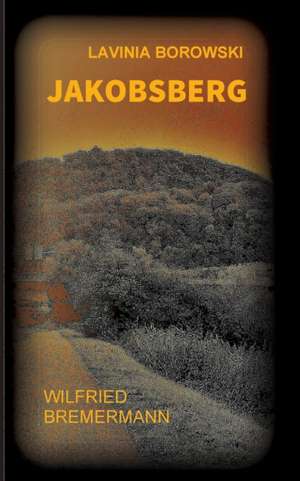 Jakobsberg de Wilfried Bremermann