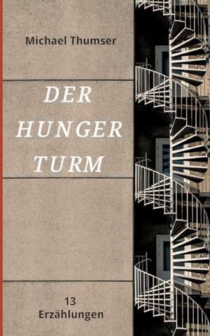 Der Hungerturm de Michael Thumser