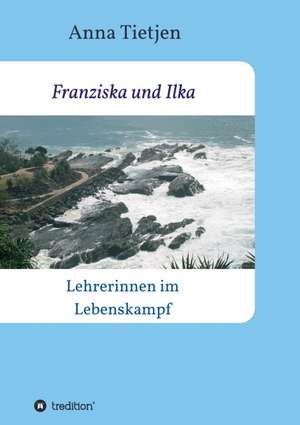 Franziska und Ilka de Anna Tietjen