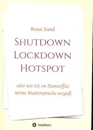 Shutdown Lockdown Hotspot de Russi Sand