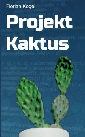 Projekt Kaktus de Florian Kogel