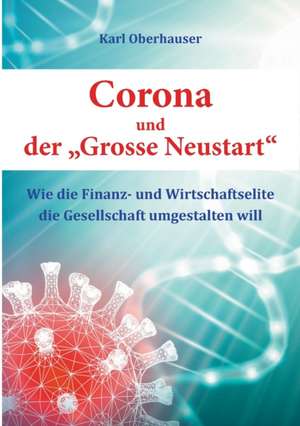 Corona und der "Grosse Neustart" de Karl Oberhauser