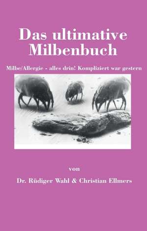 Das ultimative Milbenbuch de Christian Ellmers