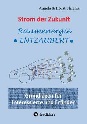 Strom der Zukunft de Angela und Horst Thieme