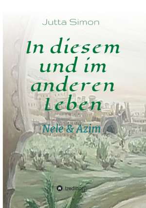 In diesem und im anderen Leben de Jutta Simon