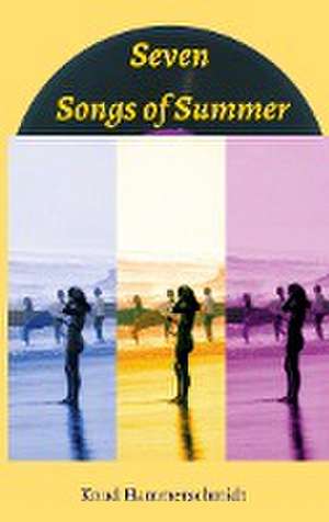 Seven Songs of Summer de Knud Hammerschmidt