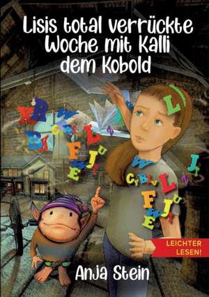 Lisis total verrückte Woche mit Kalli dem Kobold - Leichter lesen de Anja Stein