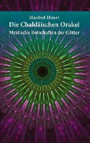 Die Chaldäischen Orakel de Manfred Ehmer