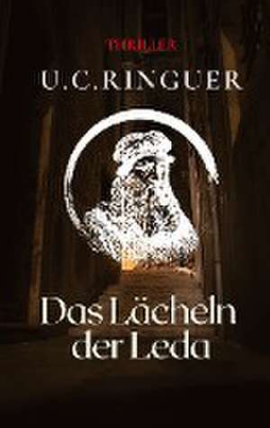 Das Lächeln der Leda de U. C. Ringuer