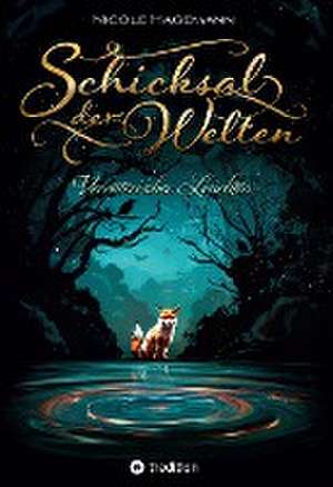 Schicksal der Welten de Nicole Hagemann