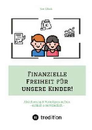 Finanzielle Freiheit für unsere Kinder! de Jörn Cölsch