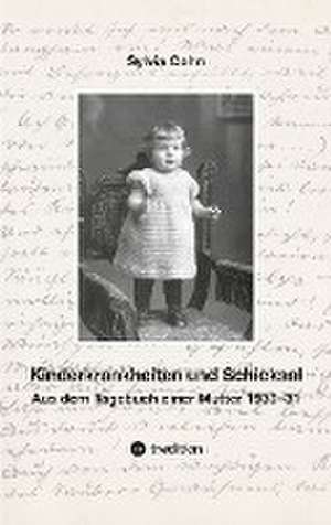 Kinderkrankheiten und Schicksal de Sylvia Cohn