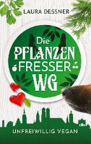 Die Pflanzenfresser-WG de Laura Dessner