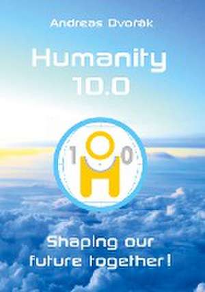 Humanity 10.0 de Andreas Dvorak